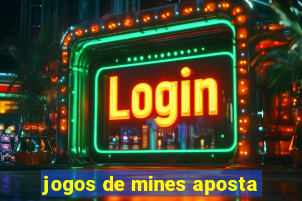 jogos de mines aposta